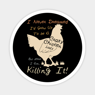 Crazy Chicken Lady Gift For Men Women Magnet